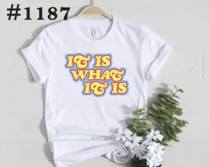 #1187 It Is What It Is