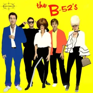 B-52's - High fidelity