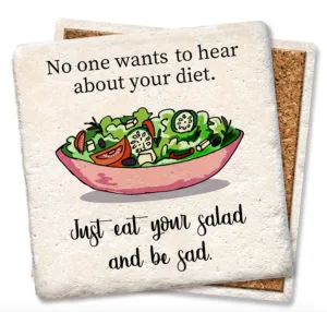 Eat Your Salad Be Sad, Coaster