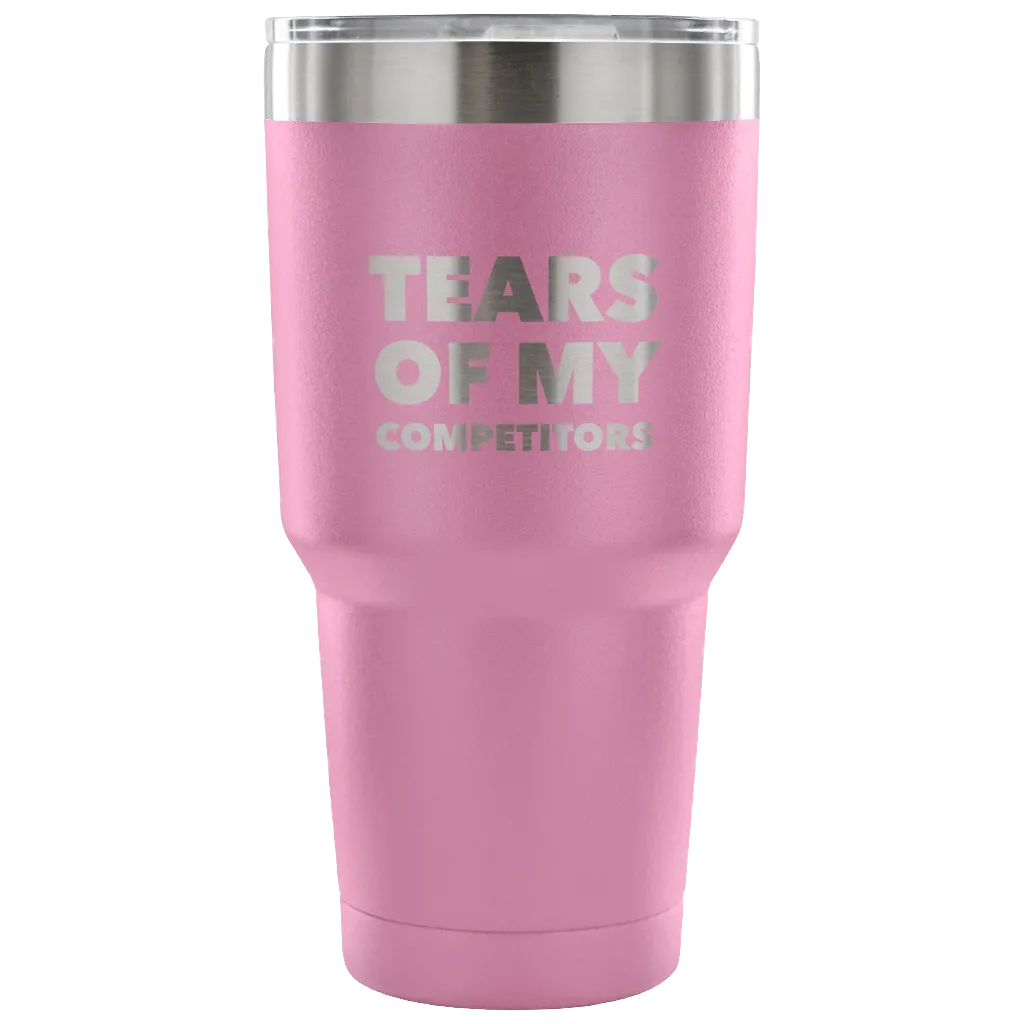 Funny Realtor Weightlifting Sports Gifts Tears of My Competitors Tumbler Metal Mug Double Wall Vacuum Insulated Hot & Cold Travel Cup 30oz BPA Free