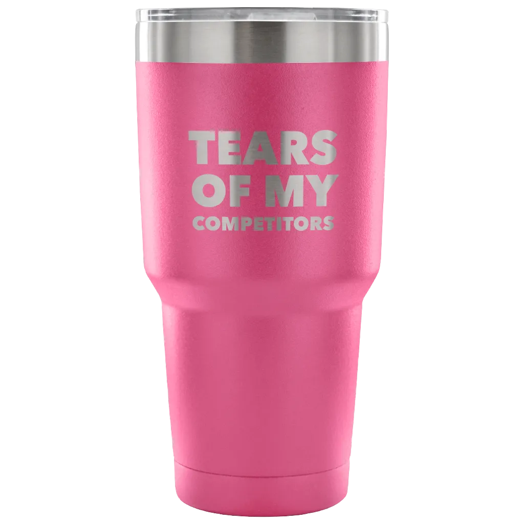 Funny Realtor Weightlifting Sports Gifts Tears of My Competitors Tumbler Metal Mug Double Wall Vacuum Insulated Hot & Cold Travel Cup 30oz BPA Free
