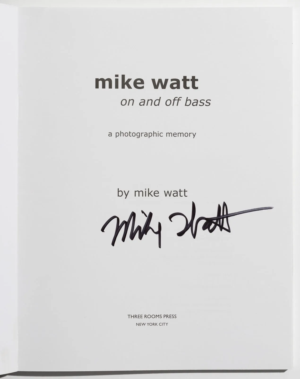 Mike Watt: On an Off Bass [Softcover, Signed]